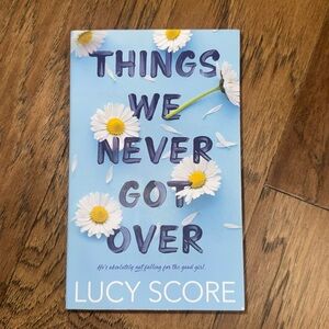 Things We Never Got Over